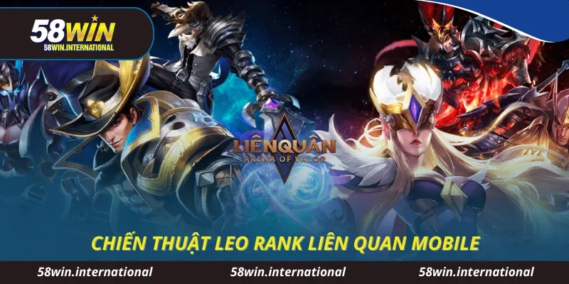 Chiến thuật leo rank liên quan mobile