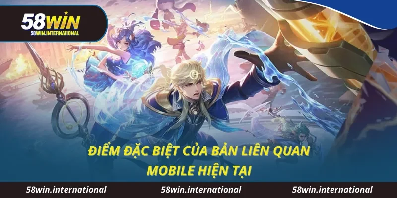Điểm đặc biệt của bản liên quan mobile hiện tại