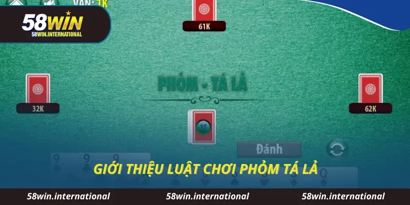 Giới thiệu luật chơi phỏm tá lả