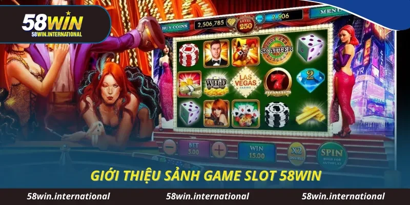 Giới thiệu sảnh game slot 58WIN