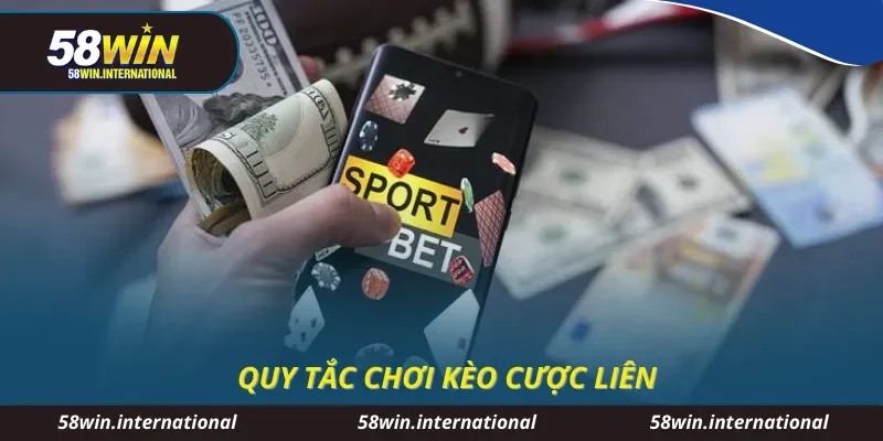 Quy tắc chơi kèo cược liên