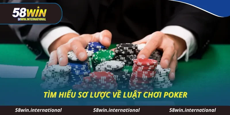 Tìm hiểu sơ lược về luật chơi poker 